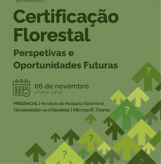 SEMINRIO | Certificao Florestal  Perspetivas e Oportunidades Futuras